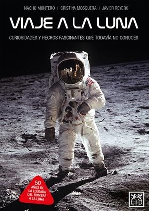 VIAJA A LA LUNA | 9788417277895 | MONTERO TORREADRADO, NACHO/MOSQUERA ÁLVAREZ, CRISTINA/REYERO GONZÁLEZ, JAVIER | Llibreria L'Odissea - Libreria Online de Vilafranca del Penedès - Comprar libros