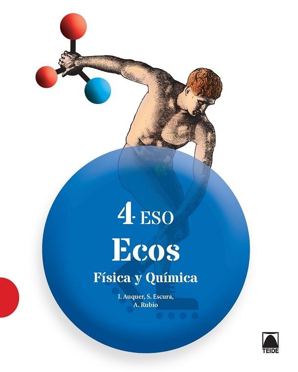 FÍSICA Y QUÍMICA 4 - ECOS - ED. 2016 | 9788430791842 | AUQUER PEDEMONTE, IGNASI/ESCURA SABATÉ, SÍLVIA/RUBIO VALERA, ALÍCIA | Llibreria L'Odissea - Libreria Online de Vilafranca del Penedès - Comprar libros