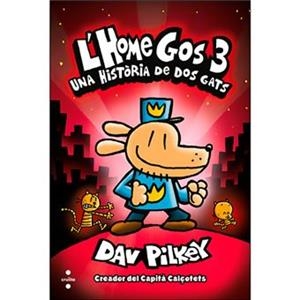 L'HOME GOS 3 UNA HISTÒRIA DE DOS GATS | 9788466145879 | PILKEY, DAV | Llibreria L'Odissea - Libreria Online de Vilafranca del Penedès - Comprar libros