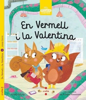 EN VERMELL I LA VALENTINA | 9788466146357 | GÒRRIZ, JOSEP | Llibreria L'Odissea - Libreria Online de Vilafranca del Penedès - Comprar libros