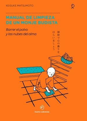 MANUAL DE LIMPIEZA DE UN MONJE BUDISTA | 9788417761776 | MATSUMOTO, KEISUKE | Llibreria Online de Vilafranca del Penedès | Comprar llibres en català
