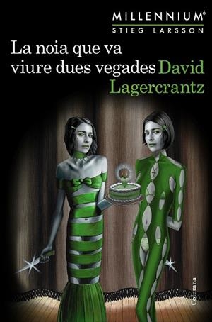 LA NOIA QUE VA VIURE DUES VEGADES (MILLENNIUM 6) | 9788466425568 | LAGERCRANTZ, DAVID | Llibreria Online de Vilafranca del Penedès | Comprar llibres en català