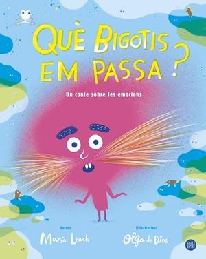 QUÈ BIGOTIS EM PASSA? | 9788491377702 | LEACH, MARÍA/DIOS, OLGA DE | Llibreria L'Odissea - Libreria Online de Vilafranca del Penedès - Comprar libros