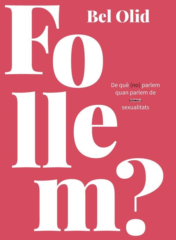 FOLLEM? | 9788416670444 | BEL OLID | Llibreria L'Odissea - Libreria Online de Vilafranca del Penedès - Comprar libros