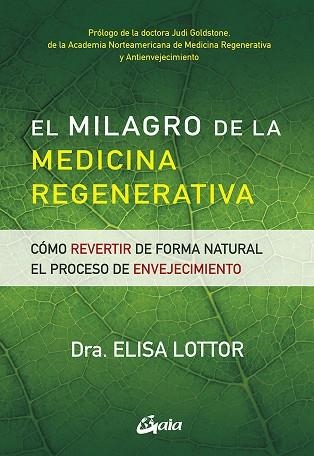 EL MILAGRO DE LA MEDICINA REGENERATIVA | 9788484458036 | LOTTOR, ELISA | Llibreria Online de Vilafranca del Penedès | Comprar llibres en català