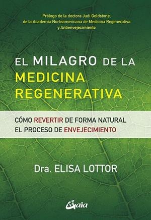 EL MILAGRO DE LA MEDICINA REGENERATIVA | 9788484458036 | LOTTOR, ELISA | Llibreria Online de Vilafranca del Penedès | Comprar llibres en català