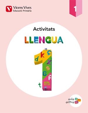 LLENGUA 1 (1.1-1.2-1.3) ACTIVITATS (AULA ACTIVA) | 9788468220796 | VICENS VIVES PRIMARIA, S.A. | Llibreria L'Odissea - Libreria Online de Vilafranca del Penedès - Comprar libros