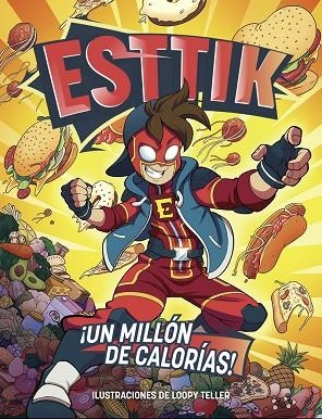 ESTTIK UN MILLÓN DE CALORÍAS! | 9788418002076 | ESTTIK | Llibreria L'Odissea - Libreria Online de Vilafranca del Penedès - Comprar libros