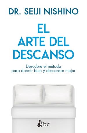 EL ARTE DEL DESCANSO | 9788416788316 | NISHINO, DR. SEIJI | Llibreria L'Odissea - Libreria Online de Vilafranca del Penedès - Comprar libros
