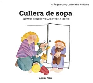 CULLERA DE SOPA | 9788491378693 | SOLÉ VENDRELL, CARME | Llibreria Online de Vilafranca del Penedès | Comprar llibres en català