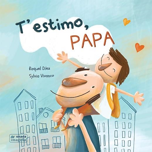 T’ESTIMO, PAPA | 9788417638467 | DÍEZ REAL, RAQUEL | Llibreria L'Odissea - Libreria Online de Vilafranca del Penedès - Comprar libros