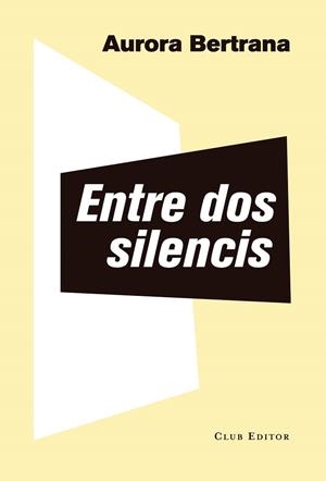 ENTRE DOS SILENCIS | 9788473292382 | BERTRANA, AURORA | Llibreria L'Odissea - Libreria Online de Vilafranca del Penedès - Comprar libros