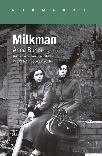 MILKMAN | 9788416987559 | BURNS, ANNA | Llibreria Online de Vilafranca del Penedès | Comprar llibres en català