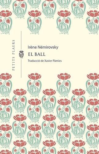 EL BALL | 9788412024494 | NÉMIROVSKY, IRÈNE | Llibreria Online de Vilafranca del Penedès | Comprar llibres en català