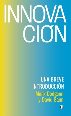 INNOVACIÓN | 9788494933165 | DODGSON, MARK/GANN, DAVID | Llibreria L'Odissea - Libreria Online de Vilafranca del Penedès - Comprar libros