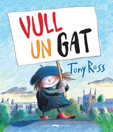 VULL UN GAT! | 9788494990441 | ROSS, TONY | Llibreria L'Odissea - Libreria Online de Vilafranca del Penedès - Comprar libros