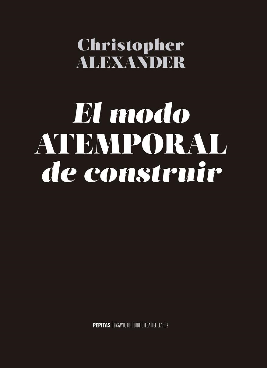 EL MODO ATEMPORAL DE CONSTRUIR | 9788417386368 | ALEXANDER, CHRISTOPHER | Llibreria L'Odissea - Libreria Online de Vilafranca del Penedès - Comprar libros