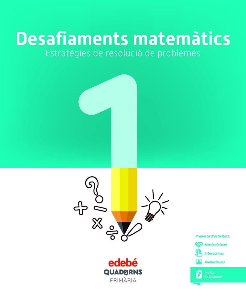 DESAFIAMENTS MATEMÀTICS. ESTRATÈGIES DE RESOLUCIÓ DE PROBLEMES 1 | 9788468336442 | EDEBÉ, OBRA COLECTIVA | Llibreria L'Odissea - Libreria Online de Vilafranca del Penedès - Comprar libros