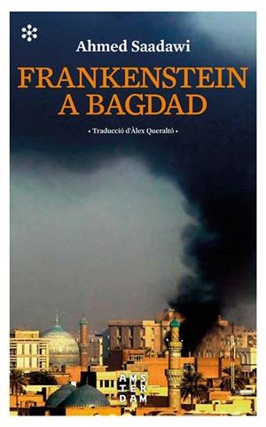 FRANKENSTEIN A BAGDAD | 9788417918057 | SAADAWI, AHMED | Llibreria L'Odissea - Libreria Online de Vilafranca del Penedès - Comprar libros