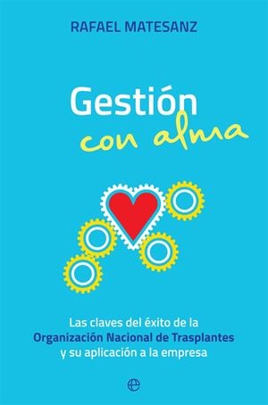 GESTIÓN CON ALMA | 9788491646426 | MATESANZ, RAFAEL | Llibreria L'Odissea - Libreria Online de Vilafranca del Penedès - Comprar libros