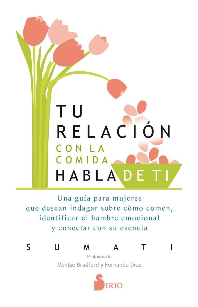 TU RELACIÓN CON LA COMIDA HABLA DE TÍ | 9788417399962 | SUMATI, SUMATI | Llibreria L'Odissea - Libreria Online de Vilafranca del Penedès - Comprar libros