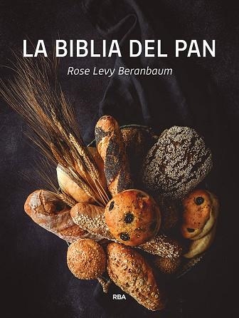 LA BIBLIA DEL PAN | 9788491872566 | LEVY BERANBAUM, ROSE | Llibreria L'Odissea - Libreria Online de Vilafranca del Penedès - Comprar libros