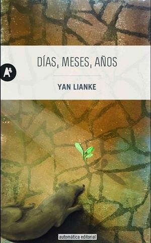 DÍAS, MESES, AÑOS | 9788415509431 | LIANKE, YAN | Llibreria Online de Vilafranca del Penedès | Comprar llibres en català