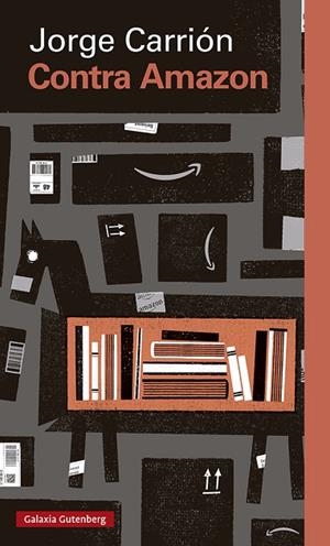 CONTRA AMAZON | 9788417747824 | CARRIÓN, JORGE | Llibreria L'Odissea - Libreria Online de Vilafranca del Penedès - Comprar libros