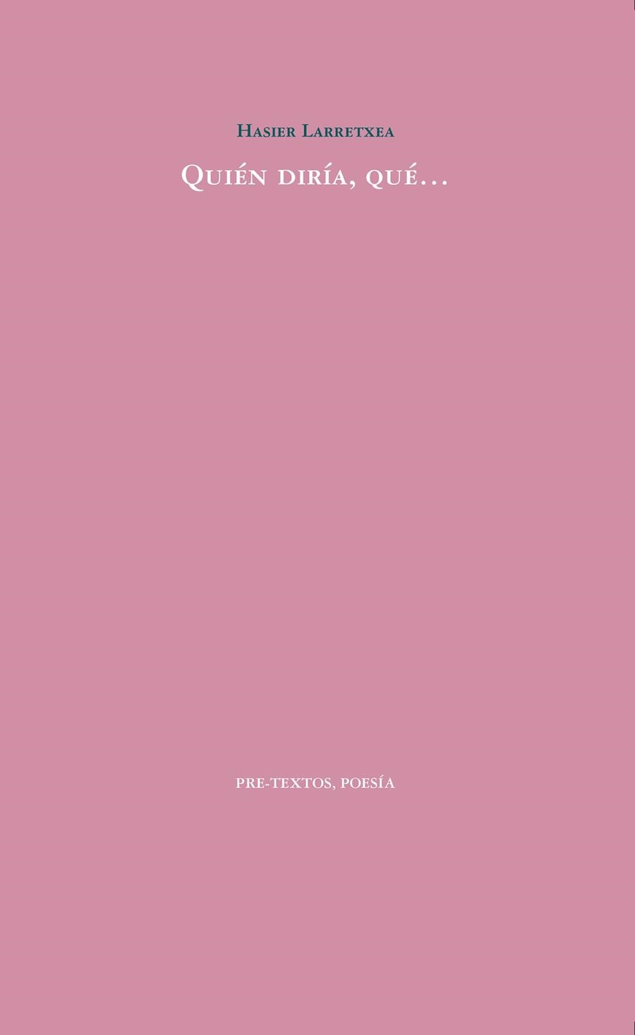 QUIÉN DIRÍA, QUÉ... | 9788417830748 | LARRETXEA, HASIER | Llibreria Online de Vilafranca del Penedès | Comprar llibres en català