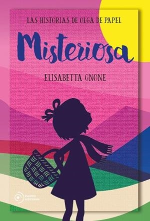 MISTERIOSA LAS HISTORIAS DE OLGA DE PAPEL | 9788417761172 | GNONE, ELISABETTA | Llibreria L'Odissea - Libreria Online de Vilafranca del Penedès - Comprar libros