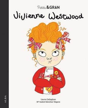 PETITA & GRAN VIVIENNE WESTWOOD | 9788490656112 | SÁNCHEZ VEGARA, MARÍA ISABEL | Llibreria L'Odissea - Libreria Online de Vilafranca del Penedès - Comprar libros