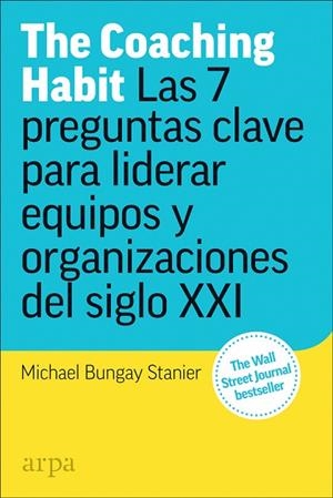 THE COACHING HABIT | 9788417623173 | BUNGAY STANIER, MICHAEL | Llibreria Online de Vilafranca del Penedès | Comprar llibres en català
