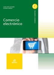 COMERCIO ELECTRÓNICO | 9788490785232 | CASTAÑO DIEZ, JUAN JOSÉ/JURADO CERÓN, SUSANA | Llibreria L'Odissea - Libreria Online de Vilafranca del Penedès - Comprar libros