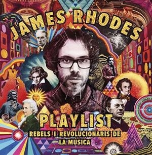 PLAYLIST REBELS I REVOLUCIONARIS DE LA MÚSICA | 9788417515423 | RHODES, JAMES | Llibreria Online de Vilafranca del Penedès | Comprar llibres en català