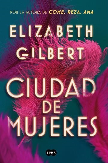 CIUDAD DE MUJERES | 9788491291862 | GILBERT, ELIZABETH | Llibreria Online de Vilafranca del Penedès | Comprar llibres en català