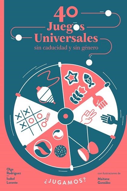 40 JUEGOS UNIVERSALES SIN CADUCIDAD Y SIN GÉNERO | 9788448853976 | LORENTE, ISABEL/RODRÍGUEZ, OLGA | Llibreria L'Odissea - Libreria Online de Vilafranca del Penedès - Comprar libros