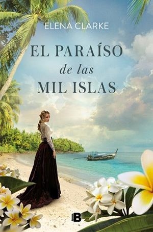 EL PARAÍSO DE LAS MIL ISLAS | 9788466666350 | CLARKE, ELENA | Llibreria L'Odissea - Libreria Online de Vilafranca del Penedès - Comprar libros
