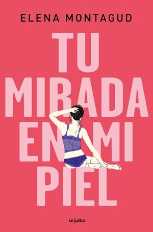 TU MIRADA EN MI PIEL | 9788425357336 | MONTAGUD, ELENA | Llibreria Online de Vilafranca del Penedès | Comprar llibres en català