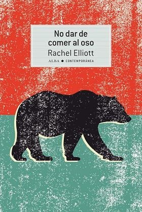 NO DAR DE COMER AL OSO | 9788490656099 | ELLIOTT, RACHEL | Llibreria Online de Vilafranca del Penedès | Comprar llibres en català