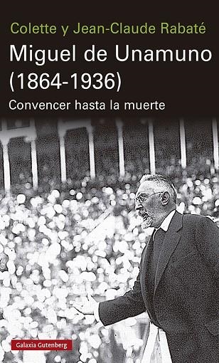 MIGUEL DE UNAMUNO (1864-1936) | 9788417971304 | RABATÉ, JEAN-CLAUDE/RABATÉ, COLETTE | Llibreria L'Odissea - Libreria Online de Vilafranca del Penedès - Comprar libros