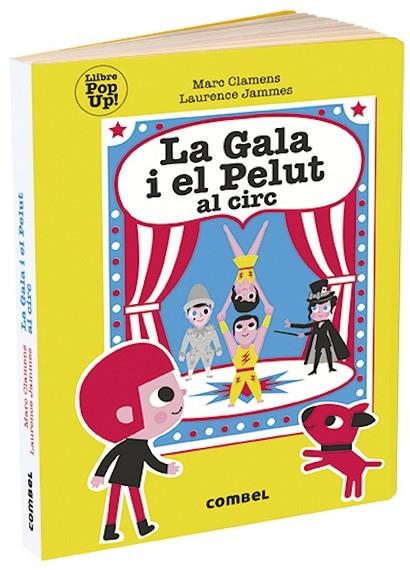 LA GALA I EL PELUT AL CIRC | 9788491014997 | CLAMENS, MARC/JAMMES, LAURENCE | Llibreria L'Odissea - Libreria Online de Vilafranca del Penedès - Comprar libros