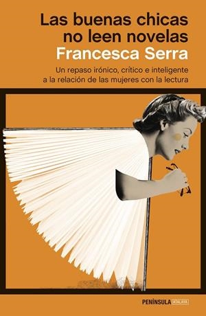LAS BUENAS CHICAS NO LEEN NOVELAS | 9788499428376 | SERRA, FRANCESCA | Llibreria L'Odissea - Libreria Online de Vilafranca del Penedès - Comprar libros