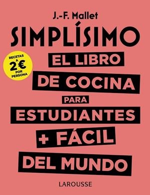 SIMPLÍSIMO EL LIBRO DE COCINA PARA ESTUDIANTES + FÁCIL DEL MUNDO | 9788417273781 | MALLET, JEAN-FRANÇOIS | Llibreria Online de Vilafranca del Penedès | Comprar llibres en català
