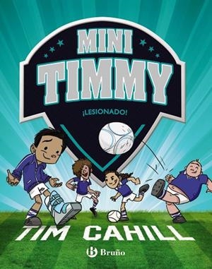 MINI TIMMY LESIONADO! | 9788469626375 | CAHILL, TIM | Llibreria Online de Vilafranca del Penedès | Comprar llibres en català