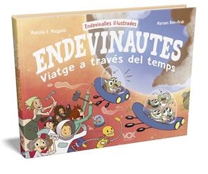 ENDEVINAUTES 3 VIATGE A TRAVÉS DEL TEMPS | 9788499743295 | MAZZANTI CASTRILLEJO, MARCELO-EDUARDO/BEN-ARAB CANELA, MÀRIAM | Llibreria L'Odissea - Libreria Online de Vilafranca del Penedès - Comprar libros