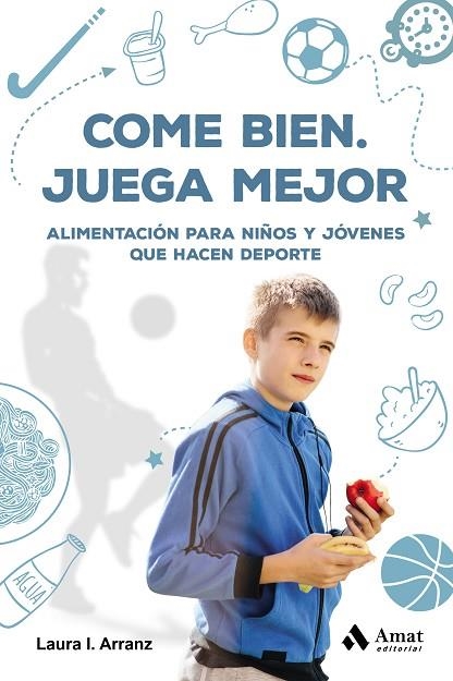 COME BIEN. JUEGA MEJOR | 9788417208653 | ARRANZ IGLESIAS, LAURA ISABEL | Llibreria Online de Vilafranca del Penedès | Comprar llibres en català