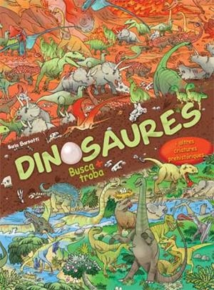 DINOSAURES. BUSCA I TROBA | 9788417452483 | BARSOTTI, ILARIA | Llibreria L'Odissea - Libreria Online de Vilafranca del Penedès - Comprar libros