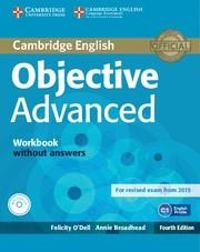 OBJECTIVE ADVANCED WORKBOOK WITHOUT ANSWERS WITH AUDIO CD 4TH EDITION | 9781107684355 | O'DELL,FELICITY/BROADHEAD,ANNIE | Llibreria Online de Vilafranca del Penedès | Comprar llibres en català
