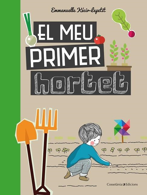EL MEU PRIMER HORTET | 9788490348468 | KECIR-LEPETIT , EMMANUELLE | Llibreria L'Odissea - Libreria Online de Vilafranca del Penedès - Comprar libros