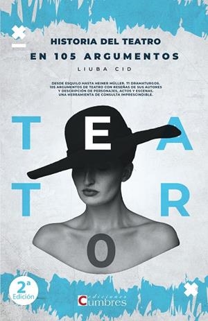 HISTORIA DEL TEATRO EN 105 ARGUMENTOS | 9788494279331 | CID, LIUBA | Llibreria Online de Vilafranca del Penedès | Comprar llibres en català
